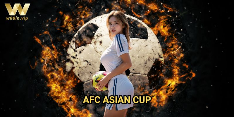 AFC Asian Cup W88: Hướng dẫn cá cược giải vô địch bóng đá châu Á
